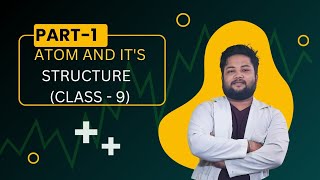 Atom and its structure class  9 Part 1 [upl. by Claud870]