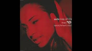 Sade  Kiss Of Life feat Nas Enrichment Mix [upl. by Oihsoy]