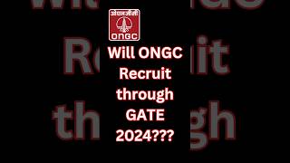 Will ONGC Recruit through GATE 2024  ONGC Recruitment 2024 [upl. by Nnylyma]