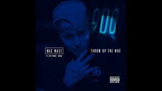 Mac Mase  Throw Up The Mac Ft Sir V Wood Bandz [upl. by Atirahs401]