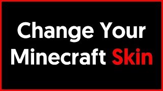 How To Change Your Minecraft Skin Updated [upl. by Margaret333]