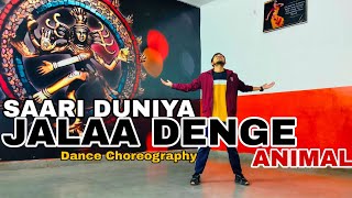 SAARI DUNIYA JALA DENGE  ANIMAL  Dance Cover  Bpraak  Jaani  Aman Atariya [upl. by Ahasuerus]