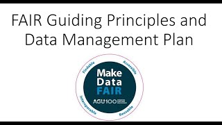 FAIR Guiding Principles and Data Management Plan [upl. by Vasta]