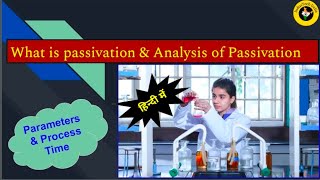 What Is Passivation II Types of Passivation II How To Check Passivation Bath II🔥 हिन्दी में देखें [upl. by Waldner]