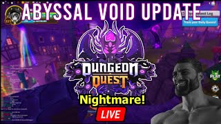 Abyssal Void Nightmare Runs Shorter Stream DQ [upl. by Toland]