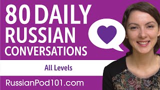 2 Hours of Daily Russian Conversations  Russian Practice for ALL Learners [upl. by Bigler]