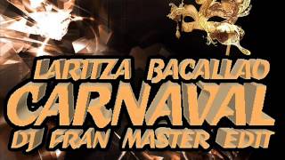 Laritza Bacallao  Carnaval dj fran master edit [upl. by Spiro]