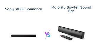 Sony S100F vs Majority Bowfell Soundbar Comparison [upl. by Pip]