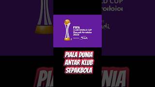 Piala Dunia Antar Klub Sepak Bola Tahun 2023 Akan Digelar di Arab Saudi shorts [upl. by Combe]