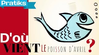 Doù vient le poisson dAvril [upl. by Eldwin]