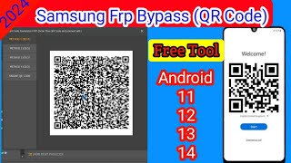 Samsung Frp Bypass  QR Code  Android 11121314  All Samsung Frp Tool 2024 Adb Method Fail [upl. by Laehplar]