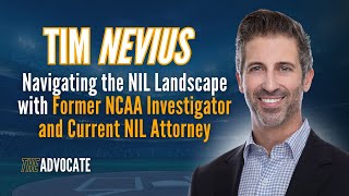 Navigating the NIL Landscape with Former NCAA Investigator and Current NIL Attorney Tim Nevius [upl. by Desdemona740]