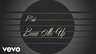 Pnk  Beam Me Up Official Lyric Video [upl. by Photima314]