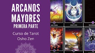 ARCANOS MAYORES PRIMERA PARTE  CURSO DE TAROT OSHO ZEN [upl. by Eledoya]