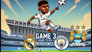 FC25 Road to DIV1 Game 3  Real Madrid vs Man City Showdown [upl. by Arimay482]