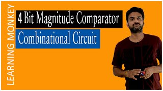 4 Bit Magnitude Comparator Combinational Circuit  Lesson 92  Digital Electronics  Learning Monkey [upl. by Bamford]