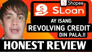 SLOAN Shopee HONEST REVIEW  REVOLVING CREDIT HONEST EXPERIENCE Tagalog Small King Vlogs [upl. by Yetac]