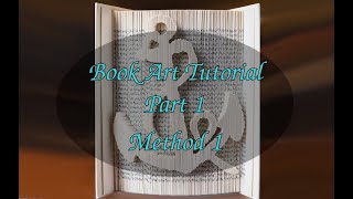 Method 1  Positive Cut and Fold method  Book Art Tutorial  Part 1 [upl. by Nimsaj]