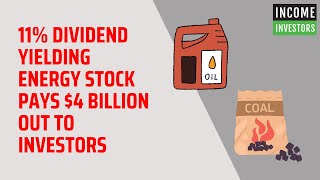 11 Dividend Yielding Energy Stock Pays 4 Billion Out to Investors [upl. by Nashbar]