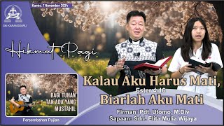 HIKMAT PAGI  Kamis 7 November 2024  Pdt Utomo MDiv [upl. by Attenreb]