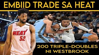 Posible raw na MAPUNTA si Joel EMBIID sa Miami HEAT  Naabot na ni WESTBROOK ang 200 TRIPLEDOUBLES [upl. by Ihcalam292]