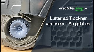 Lüfterrad Trockner wechseln  So geht es [upl. by Matazzoni]