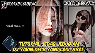 Tutorial Jedag Jedug Alight Motion DJ YAKINN DECKK [upl. by Diogenes901]