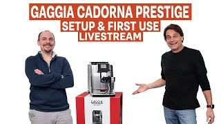 Gaggia Cadorna Prestige  Unboxing Startup amp First Use Livestream [upl. by Nevets]