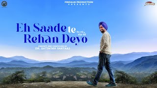 EH SAADE TE REHAN DEYO  Satinder Sartaaj  Beat Minister  Travel Diaries  New Punjabi Song 2024 [upl. by Marian363]