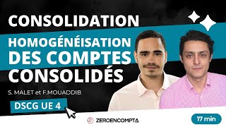 DSCG UE 4  CONSOLIDATION – Homogénéisation des comptes consolidés [upl. by Vijar]