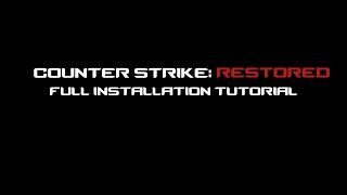 Counter Strike Restored Full installation Tutorial  How to Play [upl. by Conard]