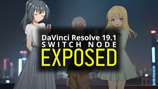 DaVinci Resolve Tutorial 191  SWITCH NODE EXPOSED [upl. by Nygem48]