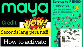 How to ActivateTransfer Maya Credit Magkano ang interestMaya Credit by Maya Bank [upl. by Llenrod]