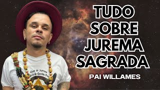 TUDO SOBRE JUREMA SAGRADA  PAI WILLAMES [upl. by Jammie]