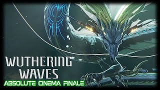 🔴ABSOLUTE CINEMA FINALE   Wuthering Waves Playthrough 04   Chill Stream [upl. by Millman]