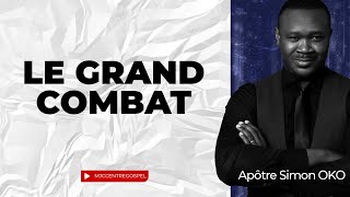 Le grand combat  Apôtre Simon OKO [upl. by Harold120]