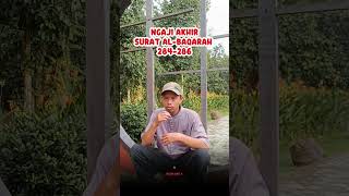 NGAJI SANTAI  AKHIR ALBAQARAH 284286 [upl. by Yehc]