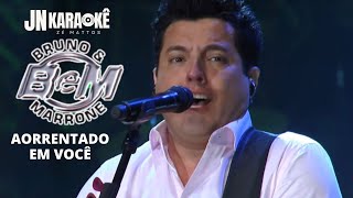 ACORRENTADO EM VOCE BRUNO amp MARRONE AO VIVO JN KARAOKE [upl. by Eisserc]