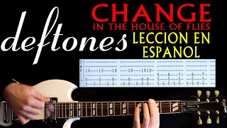 Como Tocar Deftones Change Guitarra Tabs y Leccion Con Acordes Tablaturas aka In The House Of Flies [upl. by Lily]