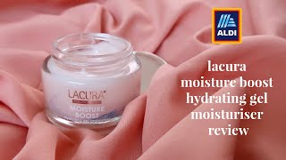 Aldi Lacura Moisture Boost Hydrating Gel Moisturiser Review  Nishi V [upl. by Eirret]