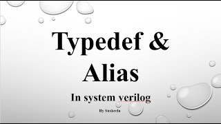 Typedef and alias in System verilog  systemverilog [upl. by Gris]