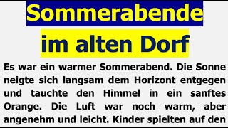 Sommerabende im alten Dorf  Erzählung B1B2C1 [upl. by Mecke185]