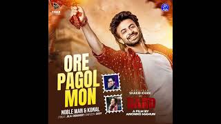 Ore pagol monওরে পাগল মন Rap song Shakib khan Nobel Konal 2024 new movie Dard🔥🔥foryou [upl. by Olim]