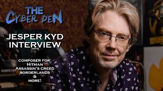 Jesper Kyd Interview Hitman Assassins Creed amp Borderlands Composer  The Cyber Den [upl. by Scherle]