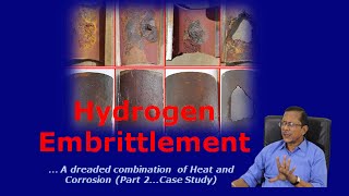 Hydrozen Embrittlement Part 2 Case Study [upl. by Aneehsram228]