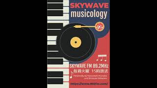 skywave musicology 2024年10月22日放送 [upl. by Ninnetta]