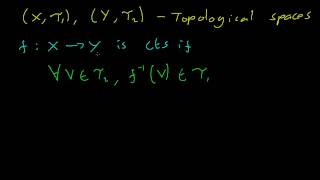 Topology 12 Continuity of Functions Between Topological Spaces [upl. by Sidky]