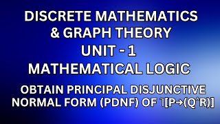 DM – Mathematical logic – Obtain Principal Disjunctive Normal Form PDNF for ˥p→q˄r [upl. by Parent]