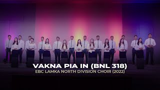 VAKNA PIA IN  EBC Lamka North Division Choir 2022 [upl. by Calv]