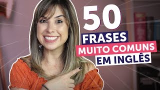 50 FRASES ESSENCIAIS EM INGLÊS em 10 minutos  Inglês para Iniciantes [upl. by Rochkind]